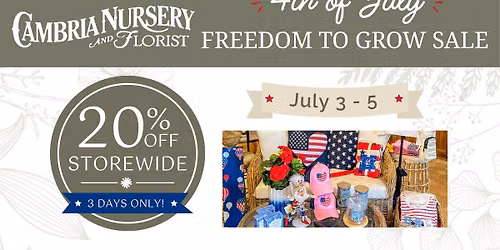 4th of July Freedom to Grow Sale at Cambria Nursery