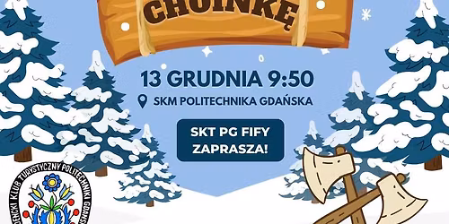 Siekiera i las, czyli Rajd po choink\u0119
