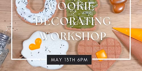 Wednesday May 13th- Mimosa in May! Cookie Decorating Worrkshop with Beehive Cookie Co 6pm