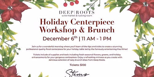 Holiday Centerpiece Workshop & Brunch at Deep Roots! 