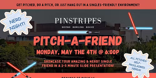 Pitch-A-Friend @ Pinstripes (Nerd Night!) 