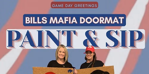 Bills Mafia Doormat Paint & Sip @ The Yard at Perry