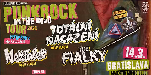 TOT\u00c1LN\u00cd NASAZEN\u00cd \/ THE FIALKY \/ NE\u017dFALE\u0160 \u2013 PUNKROCK ON THE ROAD \/ BRATISLAVA (SK)