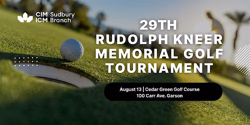 CIM Sudbury 29th Rudolph Kneer Memorial Golf Tournament