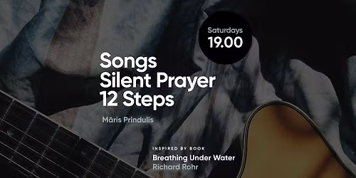Songs, Silence & 12 Steps