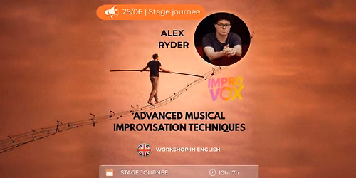 Stage ImproVox - Advanced Musical Improvisation Techniques - avec Alex Ryder