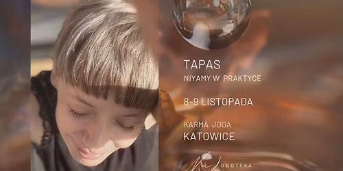 Tapas \u2013 niyamy w praktyce. Warsztat z Natasz\u0105 Moszkowicz.\n\n