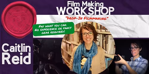Drop-In Filmmaking Workshop Series @ Planet Ant