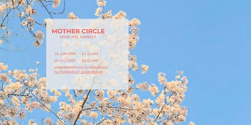 Mother Circle - grow, rise & connect (Hebammenpraxis Sch\u00f6neweide)