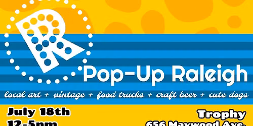 Pop-Up Raleigh July 18th Market