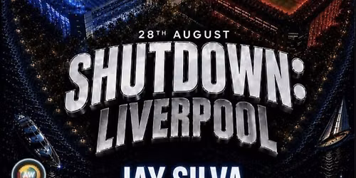 SHUTDOWN LIVERPOOL