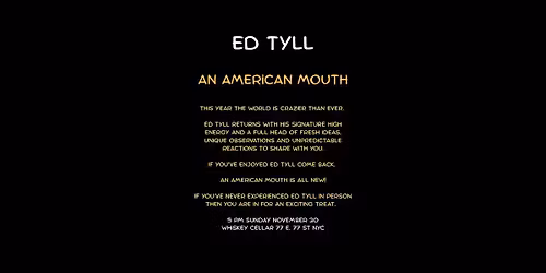 ED TYLL An American Mouth