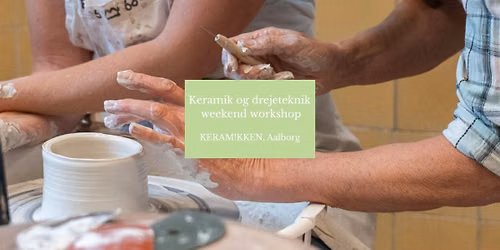 Keramik og drejeteknik for alle - weekend i januar