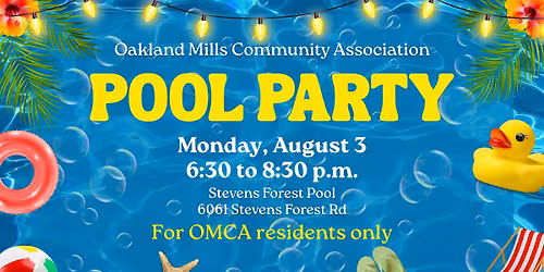 Oakland Mills Community Association Pool Party