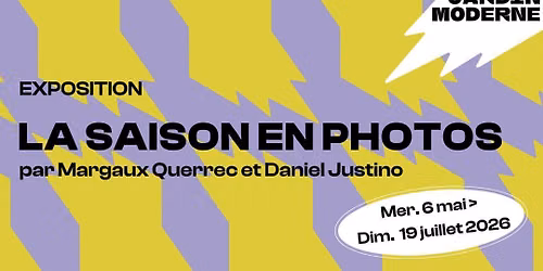 Expo \u00b7 \u00ab La saison en photos \u00bb par Margaux Querrec et Daniel Justino (jusqu'au dimanche 19 juillet)