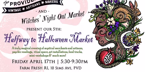 Halfway to Halloween Market: A Collaboration of Providence Flea & Witches' Night Out Market
