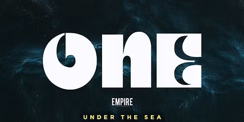 ONE EMPIRE pres. UNDER THE SEA!