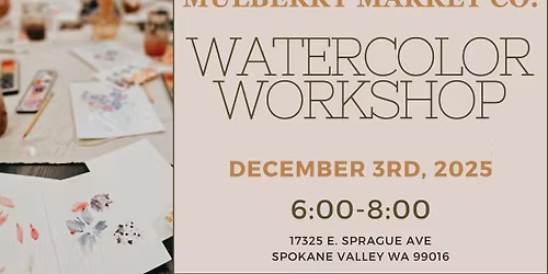 Watercolor Workshop!