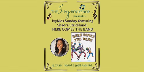 IvyKids Sunday featuring Shadra Strickland: HERE COMES THE BAND