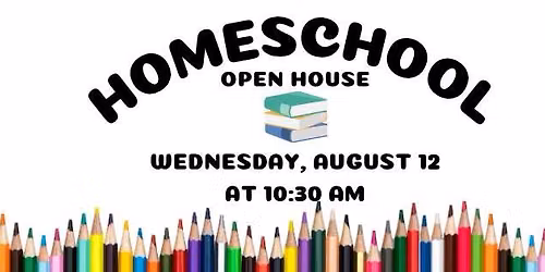 Homeschool Open House