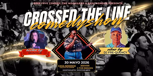 CROSSED THE LINE COMEDY SHOW