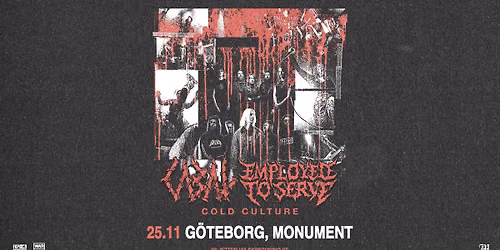 CABAL +  Employed To Serve + Support: Cold Culture | G\u00f6teborg