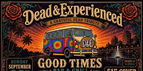 DEAD & EXPERIENCED LIVE  - GOOD TIMES BAR & GRILL - MAITLAND, FL