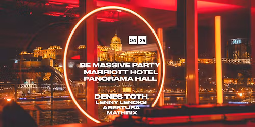 Be Massive Party - Marriott Hotel Panorama Hall 