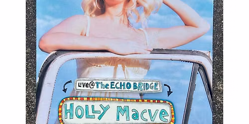 Holly Macve - Live at The Echo Bridge !