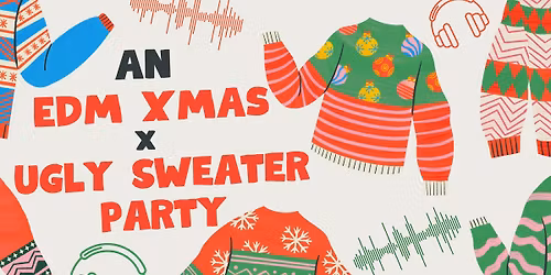 An EDM Xmas x Ugly Sweater Party