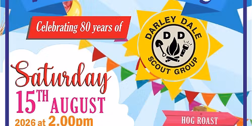Fun Day - celebrate 80 years of Darley Dale Scouts