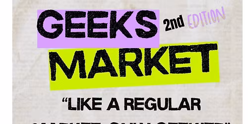 Geeks Market - April Edition