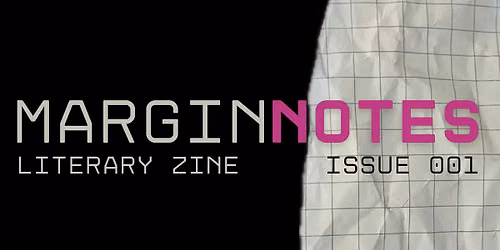 Margin Notes - Zine Launch Party