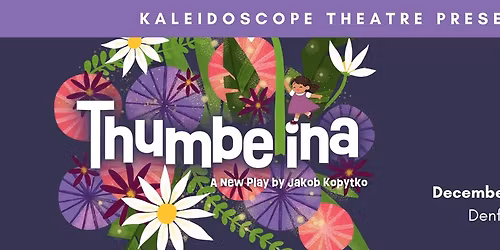 Thumbelina - A New Play by Jakob Kopytko