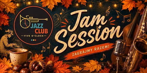 JAZZOWE JAM SESSION - jesienna edycja