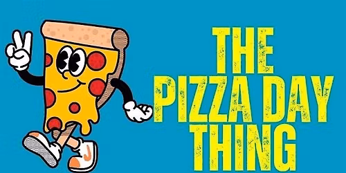 The Pizza Day Thing