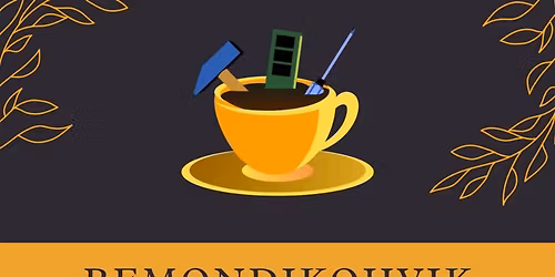Remondikohvik \/ Repair Cafe