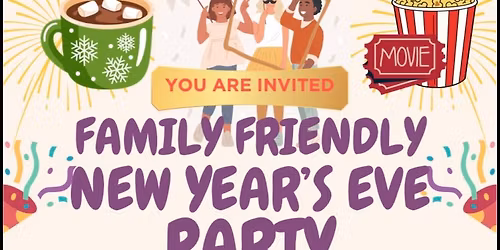 Free Family Friendly New Year\u2019s Eve Party