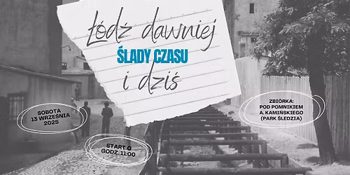 \ud83d\udccd \u015alady czasu \u2013 \u0141\u00f3d\u017a dawniej i dzi\u015b