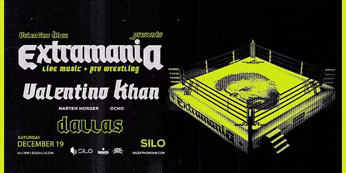 Valentino Khan presents EXTRAMANIA - SILO - Dallas - 12.18.26