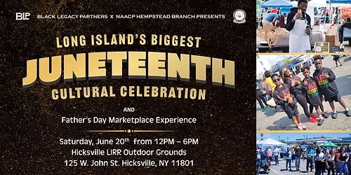 Long Island's Biggest Juneteenth Cultural Celebration and Father's Day Marketplace Experience
