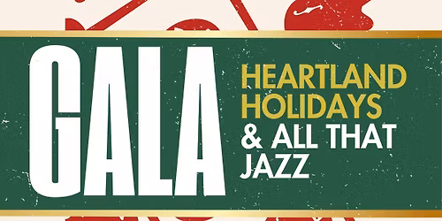 GALA: Heartland Holidays & All That Jazz