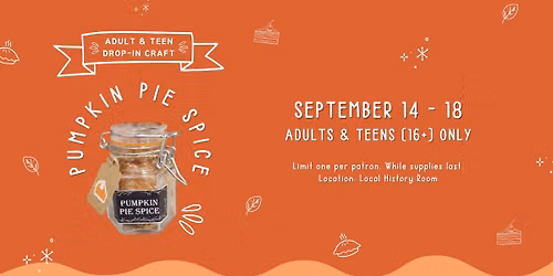 Adult & Teen Drop-In Craft: Pumpkin Pie Spice