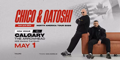 CHICO & QATOSHI | CALGARY 