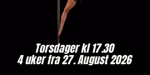 (Fullbooket!) Grunnkurs Pole - Torsdag 27. August 2026