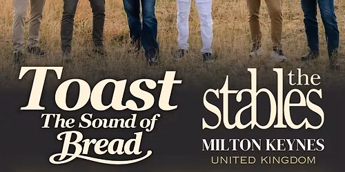TOAST - The SOUND of BREAD | Milton Keynes, UK | 22 Sep