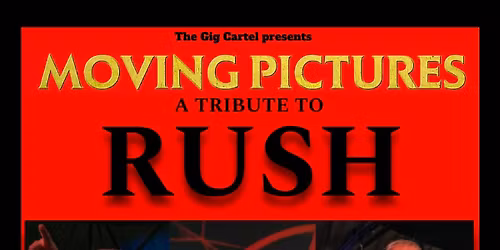 Moving Pictures - Rush Tribute