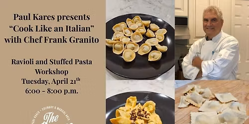 Paul Kares presents \u201cCook Like an Italian\u201d with Chef Frank Granito - Ravioli and Stuffed Pasta