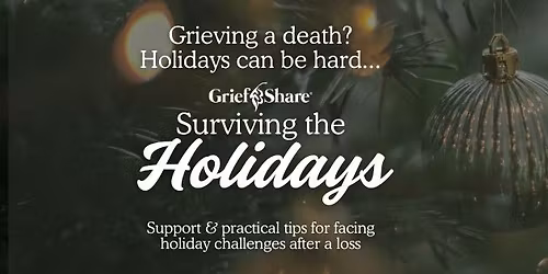 Surviving the Holidays GriefShare Event