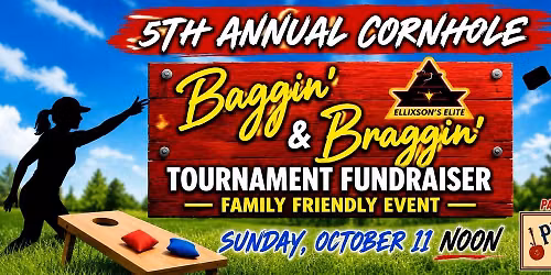 5th Annual Baggin' and Braggin' Cornhole Fundraiser